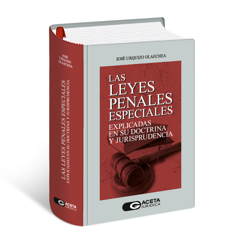 					Ver 2024: LAS LEYES PENALES ESPECIALES EXPLICADAS EN SU DOCTRINA Y JURISPRUDENCIA
				